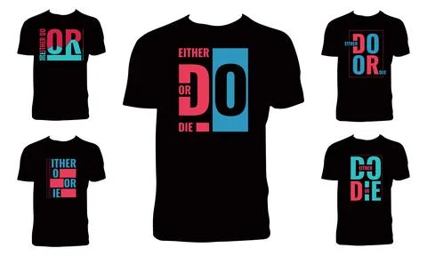 Either Do Or Die  Typography And Lettering T Shirt Design Bundle Stock Illustration