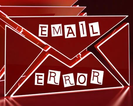 Email Fail Error Send Trouble 3d Rendering Stock Illustration