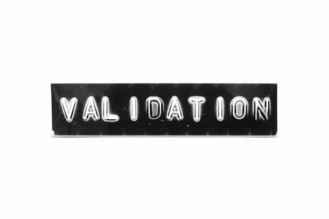 Embossed letter with word validation in black banner on white paper backgroun Stock Photos