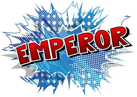 Emperor - Vector illustrated comic book style phrase. Stock Illustration