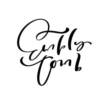 Empty tomb Easter Hand drawn Calligraphy lettering Vector text. Christ Stock Illustration