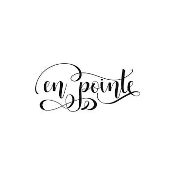 En Pointe lettering. isolated on background. Great for dance studio decor Stock Illustration