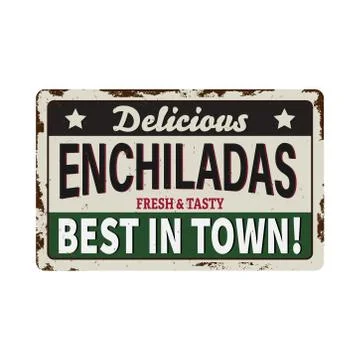 Enchiladas rusty metal plate, vector vintage rust tin sign. Mexican food Stock Illustration