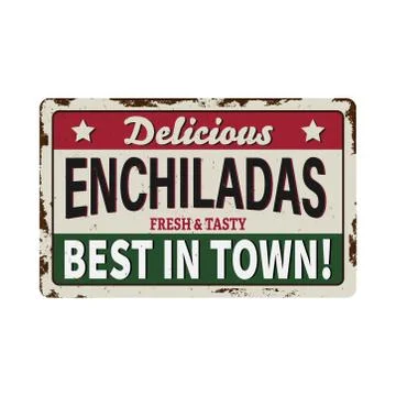 Enchiladas rusty metal plate, vector vintage rust tin sign. Mexican food Stock Illustration