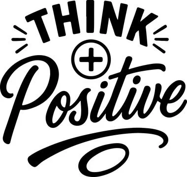 Encouraging slogan emphasizing positivity and optimistic thinking Stock Illustration