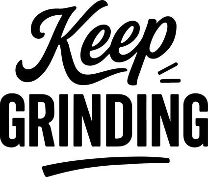 Encouraging slogan poster with the phrase keep grinding in bold letters Stock Illustration