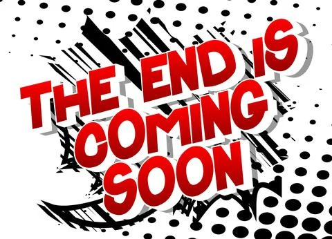 The End is Coming Soon. Comic book style text, retro comics typography, pop a Stock Illustration