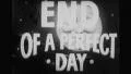 END OF A PEFECT DAY Vintage Old Film Title Graphic Leader Happy Relax Distressed HD Footage