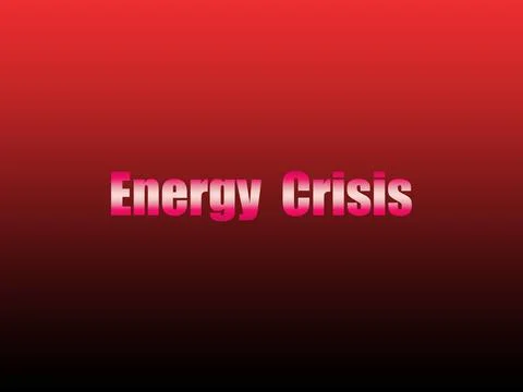 Energy Crisis text Stock Illustration