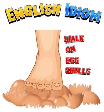 English idiom with walk on egg shells Stock Illustration