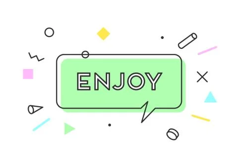Enjoy. Banner, speech bubble, poster and sticker concept Stock Illustration