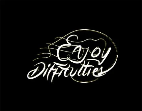 Enjoy Difficulties Lettering Text on Black background in vector illustration Stock Illustration