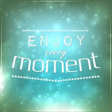 Enjoy every moment 스톡 일러스트