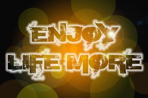 Enjoy life more concept Stock Illustration