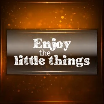 Enjoy the little things. Stock Illustration