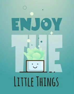 Enjoy the little things Stock Illustration