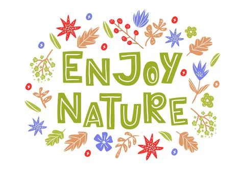 Enjoy Nature hand drawn vector lettering quote in doodle style. Inspirational Stock Illustration