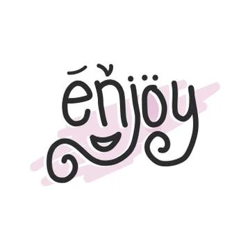 Enjoy text. Brush calligraphy. Stock Illustration