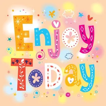 Enjoy today Stock Illustration