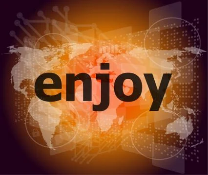 Enjoy word, hi-tech background, digital business touch screen Stock Illustration