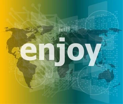 Enjoy word, hi-tech background, digital business touch screen Stock Illustration