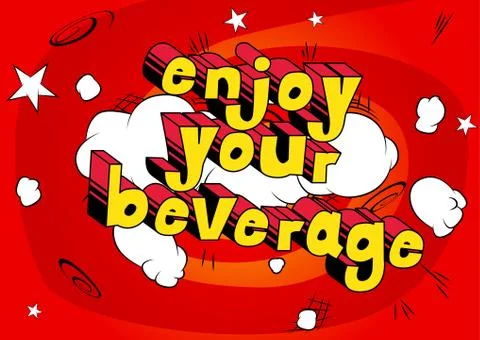 Enjoy Your Beverage - Vector illustrated comic book style phrase. Stockillustratie