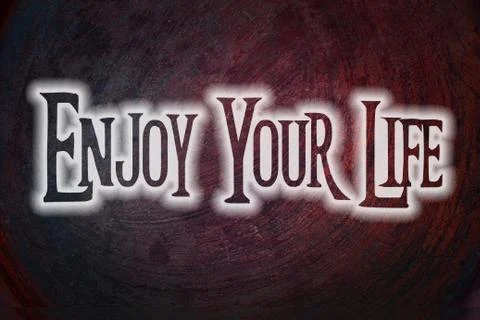 Enjoy your life concept Stock Illustration