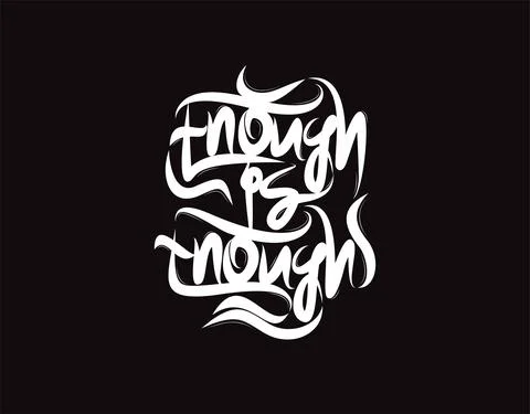 Enough is Enough lettering text on Black background in vector illustration Stock Illustration