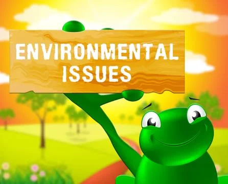 Environment Issues Sign Shows Nature 3d Illustration Ilustración de archivo