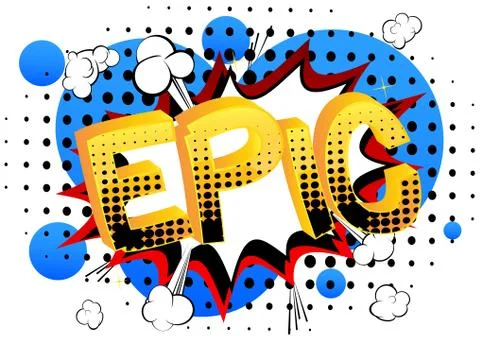 Epic - Comic book style cartoon words on abstract background. Stock Illustration