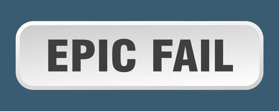 Epic fail button. epic fail square 3d push button Stock Illustration