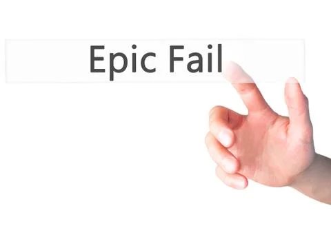 Epic Fail - Hand pressing a button on blurred background concept on visual sc 写真素材