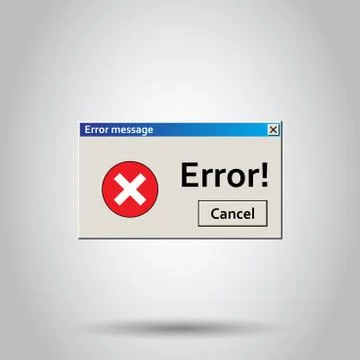 Error warning message icon. Vector illustration on isolated background. Busin Stock Illustration