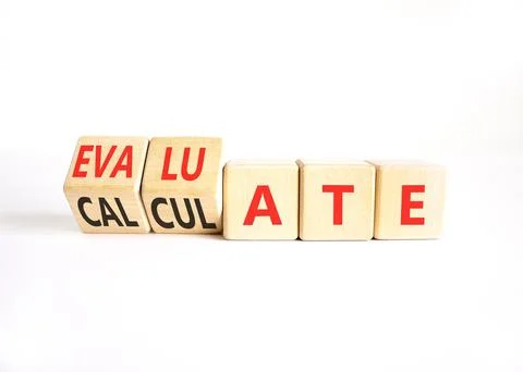 Evaluate or calculate symbol. Concept words Calculate to Evaluate on beauti.. Stock Photos