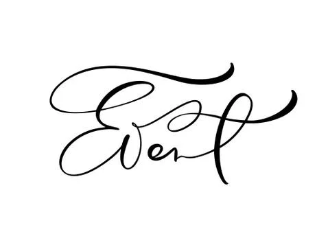 Event vector calligraphic hand drawn text. Business concept logo label for an Stockillustratie