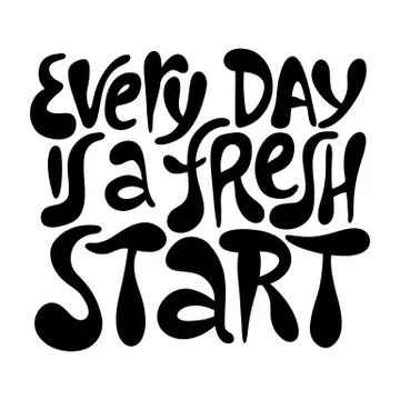 Every day is a fresh start- hand drawn lettering. Stock Illustration