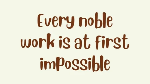 Every noble work is at first impossible. Inspirational short Quote video wit Stock-Footage 220518139