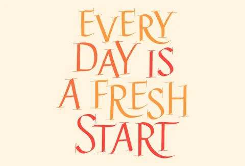 Everyday Is A Fresh Start Hand Drawn Lettering Stock Illustration