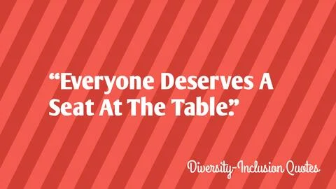 Everyone deserves a seat at the table. イラスト素材