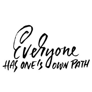 Everyone has ones own path. Hand drawn lettering. Vector typography design イラスト素材