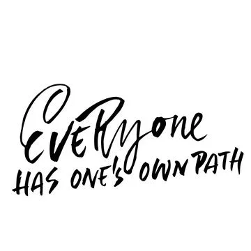 Everyone has ones own path. Hand drawn lettering. Vector typography design Illustrazione stock
