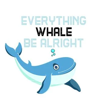 Everything Whale Be Alright Stock Illustration