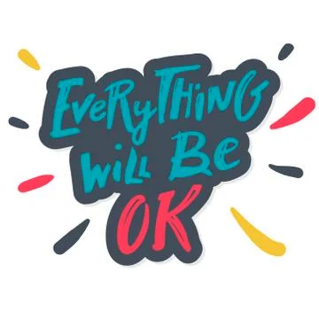 Everything will be ok - hand drawn lettering phrase, isolated on the white Stock Illustration