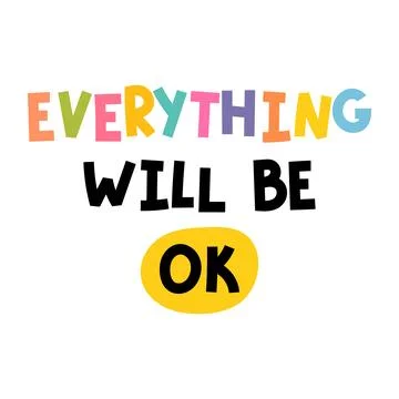 Everything will be ok. Hand drawn lettering. Motivational phrase. Design fo.. Stock Illustration