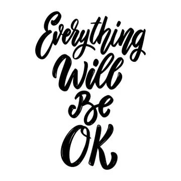 Everything will be ok. Lettering phrase on white background. Design element f Stock Illustration