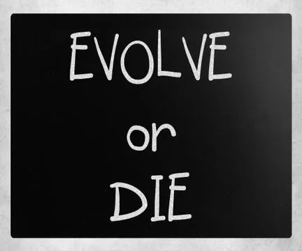 "evolve or die" handwritten with white chalk on a blackboard Stock Illustration