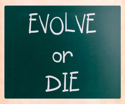 "evolve or die" handwritten with white chalk on a blackboard Stock Illustration
