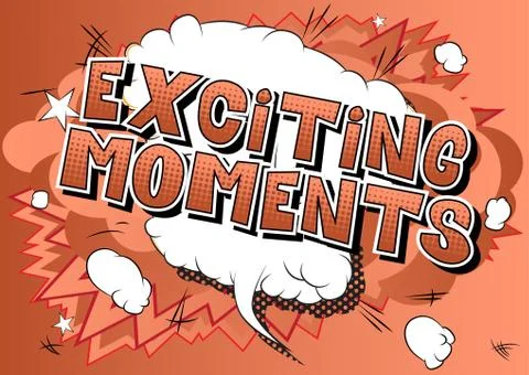 Exciting Moments - Vector illustrated comic book style phrase. 스톡 일러스트