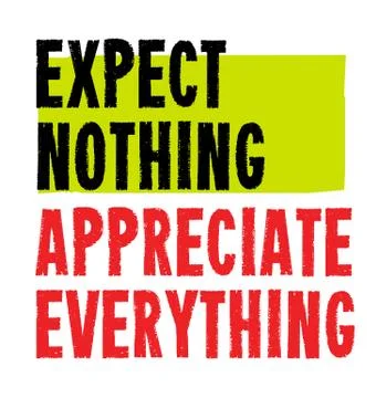 Expect Nothing And Appreciate Everything motivation quote Stock Illustration