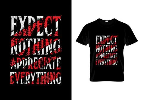 Expect Nothing Appreciate Everything Typography Quotes T Shirt Design Stock Illustration